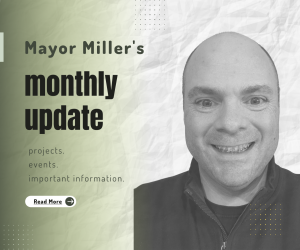 Mayor Miller Monthly Update